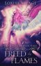 [Feathers & Fire 03] • Freed By Flames · A Dark Paranormal Reverse Harem Romance (Feathers & Fire Book 3)